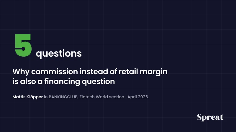 Five questions in BANKINGCLUB: commission instead of retail margin as a financing question