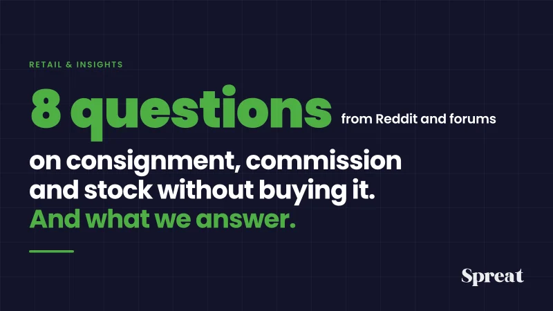 Eight questions from Reddit and forums on consignment, commission and stock without buying it